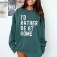 I'd Rather Be At Home Antisocial Introvert Tee Comfort Colors Sweatshirt Blue Spruce I'd Rather Be At Home Antisocial Introvert Tee Comfort Colors Sweatshirt Blue Spruce