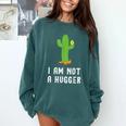 I'm Not A Hugger Cactus Not a Hugger Introvert Cute Comfort Colors Sweatshirt Blue Spruce I'm Not A Hugger Cactus Not a Hugger Introvert Cute Comfort Colors Sweatshirt Blue Spruce