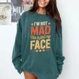 I'm Not Mad This Is Just My Face Introvert Comfort Colors Sweatshirt Blue Spruce