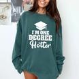 I'm One Degree Hotter Graduation Gag Seniors T-Shirt Comfort Colors Sweatshirt Blue Spruce