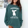 Now I'm Like Smart And Stuff Funny Graduation Tshirt Comfort Colors Sweatshirt Blue Spruce
