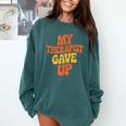 Introvert Humor My Therapist Gave Up Sarcastic Comfort Colors Sweatshirt Blue Spruce