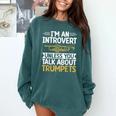 Im An Introvert Unless You Talk About Trumpets Comfort Colors Sweatshirt Blue Spruce Im An Introvert Unless You Talk About Trumpets Comfort Colors Sweatshirt Blue Spruce