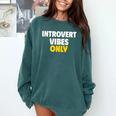 Introvert Vibes Only Comfort Colors Sweatshirt Blue Spruce Introvert Vibes Only Comfort Colors Sweatshirt Blue Spruce