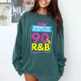 Introvert But Willing To Discuss 90s R&B 1990s Kid Comfort Colors Sweatshirt Blue Spruce