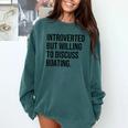 Introverted Boater Boating Introvert Comfort Colors Sweatshirt Blue Spruce