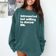 Introverted But Willing To Discuss Elk Introvert Comfort Colors Sweatshirt Blue Spruce