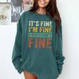 It's Fine I'm Fine Everything Is Fine Meme Introvert Sarcasm Comfort Colors Sweatshirt Blue Spruce It's Fine I'm Fine Everything Is Fine Meme Introvert Sarcasm Comfort Colors Sweatshirt Blue Spruce