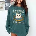 I Just Want To Read Books And Pet Cats Introvert Comfort Colors Sweatshirt Blue Spruce I Just Want To Read Books And Pet Cats Introvert Comfort Colors Sweatshirt Blue Spruce