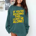 Leave Me Alone – Sarcastic Saying For Introverts Comfort Colors Sweatshirt Blue Spruce Leave Me Alone – Sarcastic Saying For Introverts Comfort Colors Sweatshirt Blue Spruce