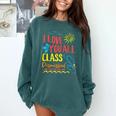I Love You All Class Dismissed Teacher School Graduation Men Women Girls Kids Comfort Colors Sweatshirt Blue Spruce