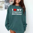 I Love My Introvert Brothers I Heart My Introvert Brothers Comfort Colors Sweatshirt Blue Spruce