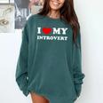 I Love My Introvert I Heart My Introvert Comfort Colors Sweatshirt Blue Spruce