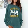 My Lucky Bar Exam Shirt Lawyer Law School Graduation Comfort Colors Sweatshirt Blue Spruce