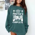 Master's Level Complete College Graduation Comfort Colors Sweatshirt Blue Spruce