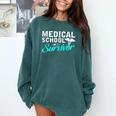 Medical School Survivor Med Student Graduation Comfort Colors Sweatshirt Blue Spruce