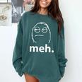 Meh Shirt Teacher Idea College Geek Graduation Tshirt Comfort Colors Sweatshirt Blue Spruce