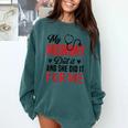 My Mommy Did It And She Did It For Me Nurse Graduation Mom Comfort Colors Sweatshirt Blue Spruce
