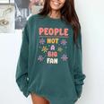 People Not A Big Fan Introverted Person Awkward Introvert Comfort Colors Sweatshirt Blue Spruce People Not A Big Fan Introverted Person Awkward Introvert Comfort Colors Sweatshirt Blue Spruce