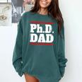 PHD DAD Shirt Doctorate Graduation Fathers Day Comfort Colors Sweatshirt Blue Spruce