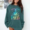 PhD Graduation Dead Inside But i Got My PhD Tie Dye Funny Comfort Colors Sweatshirt Blue Spruce