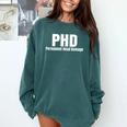 PHD Permanent Head Damage Doctoral Degree PHD Graduation Comfort Colors Sweatshirt Blue Spruce