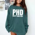 PHD Pretty Huge Debt Doctoral Degree PHD Graduation Comfort Colors Sweatshirt Blue Spruce