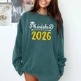 Phinally Done 2026 Doctorate PhD PhD Graduation 2026 Comfort Colors Sweatshirt Blue Spruce