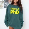 Pretty Huge Dick Joke Graduation PhD Humor Comfort Colors Sweatshirt Blue Spruce