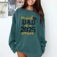 Proud Dad Of a 2025 Senior Graduation Comfort Colors Sweatshirt Blue Spruce