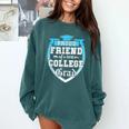 Proud Friend Of a 2018 College Grad Graduation Comfort Colors Sweatshirt Blue Spruce