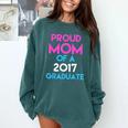 Proud Mom Of A 2017 Graduate Graduation Tee T-Shirt Comfort Colors Sweatshirt Blue Spruce