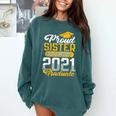 Proud Sister Of a Class Of 2021 Graduate Senior Graduation Comfort Colors Sweatshirt Blue Spruce
