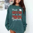 Proud Sister Of a Class Of 2025 Graduate For Graduation Comfort Colors Sweatshirt Blue Spruce