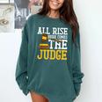 All Rise Here Comes The Judge Lawyer Graduation Quote Comfort Colors Sweatshirt Blue Spruce