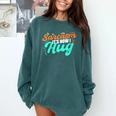 Sarcasm It's How I Hug Sarcastic Humor Introvert Comfort Colors Sweatshirt Blue Spruce