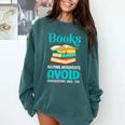 Sarcastic Books Anti Social Introvert Book Conversation Comfort Colors Sweatshirt Blue Spruce
