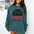 Sarcastic Sayings Introvert I Have Selective Hearing Comfort Colors Sweatshirt Blue Spruce Sarcastic Sayings Introvert I Have Selective Hearing Comfort Colors Sweatshirt Blue Spruce