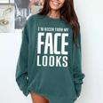 Sarcastic Shy People Introverts I'm Nicer Than My Face Looks Comfort Colors Sweatshirt Blue Spruce