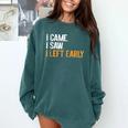 I Came i Saw i Left Early Introvert Comfort Colors Sweatshirt Blue Spruce I Came i Saw i Left Early Introvert Comfort Colors Sweatshirt Blue Spruce