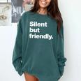 Silent But Friendly A Design For Introverts Comfort Colors Sweatshirt Blue Spruce Silent But Friendly A Design For Introverts Comfort Colors Sweatshirt Blue Spruce