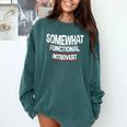 Somewhat Functional Introvert Comfort Colors Sweatshirt Blue Spruce