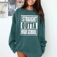Straight Outta High School Graduation Apparel For Seniors Comfort Colors Sweatshirt Blue Spruce