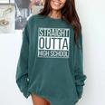 Straight Outta High School Senior Graduation Comfort Colors Sweatshirt Blue Spruce