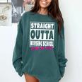 Straight Outta Nursing School Class Of 2018 Graduation Comfort Colors Sweatshirt Blue Spruce