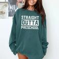 Straight Outta Preschool Graduation Kids Comfort Colors Sweatshirt Blue Spruce