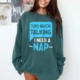 Too Much Talking I Need A Nap For Introverts Raglan Baseball Tee Comfort Colors Sweatshirt Blue Spruce