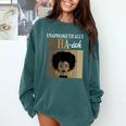 Unapologetically MHA-Ish Student Graduation Afro Comfort Colors Sweatshirt Blue Spruce
