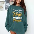 Wears Loves Dogs Avoids People I Introvert Comfort Colors Sweatshirt Blue Spruce Wears Loves Dogs Avoids People I Introvert Comfort Colors Sweatshirt Blue Spruce