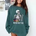 Never Better Skeleton Read Reading Book Librarian Men Women Comfort Colors Sweatshirt Chalky Mint